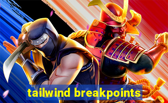 tailwind breakpoints